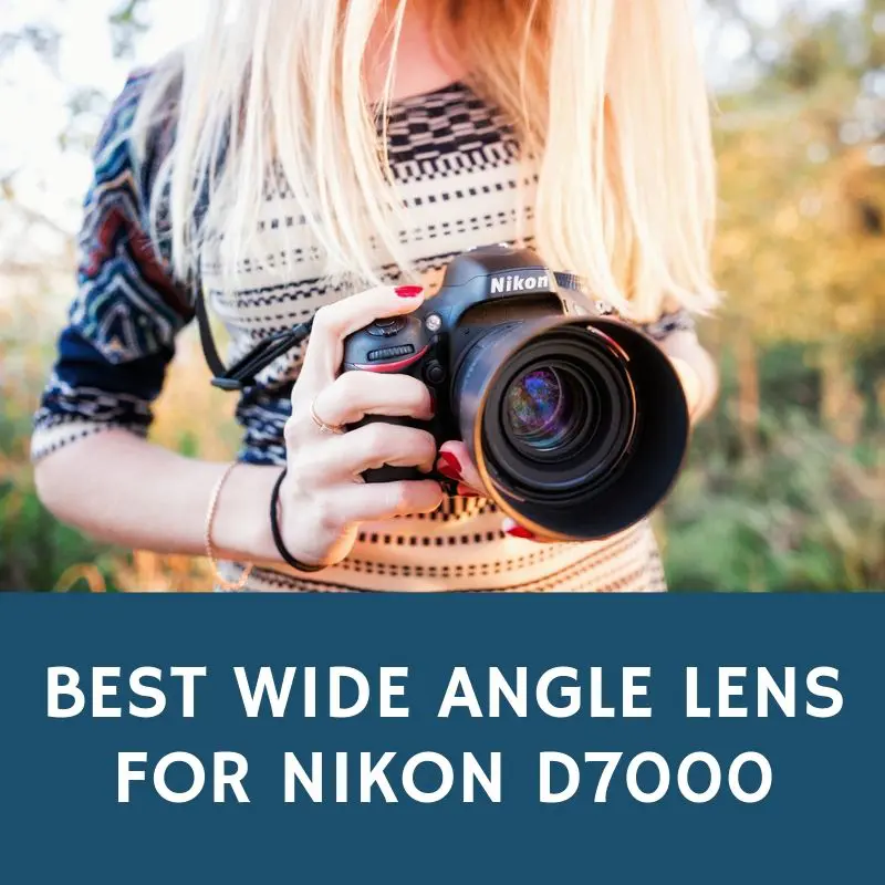 Best wide angle lens for nikon d7000 (featured image)