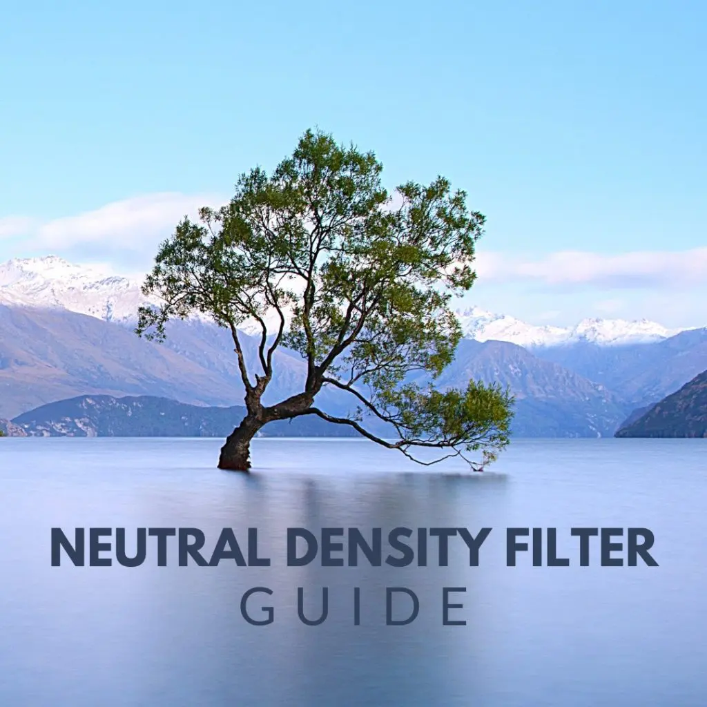 The Complete Neutral Density Filter Guide Featured Image