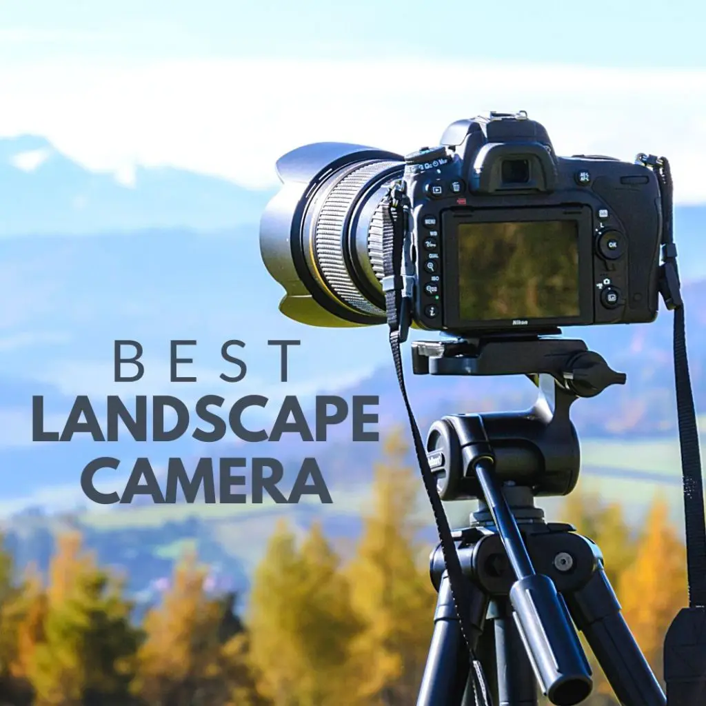Best Camera For Landscape Photography Featured Image